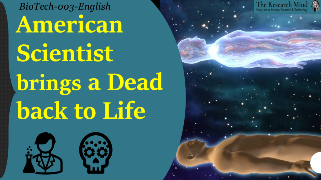 Science Dead Move Rise from Dead: Scientist bring Dead back to Life - The Research Mind